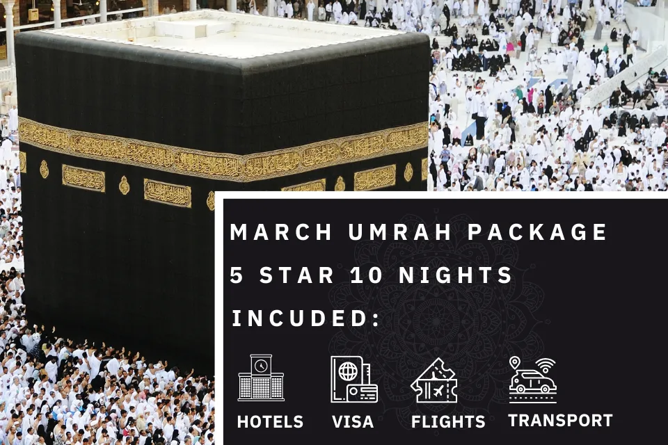 10 Nights 5 Star March Umrah Package